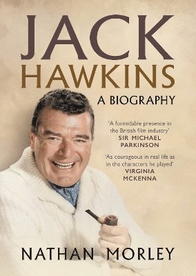 Cover for Nathan Morley · Jack Hawkins: A Biography (Inbunden Bok) (2024)
