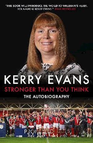 Cover for Kerry Evans · Stronger Than You Think: Kerry Evans – The Autobiography (Hardcover Book) (2025)