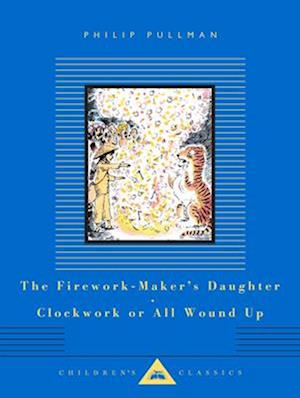 Cover for Philip Pullman · The Firework-Maker'S Daughter Clockwork Or All Wound Up (Bog) (2025)
