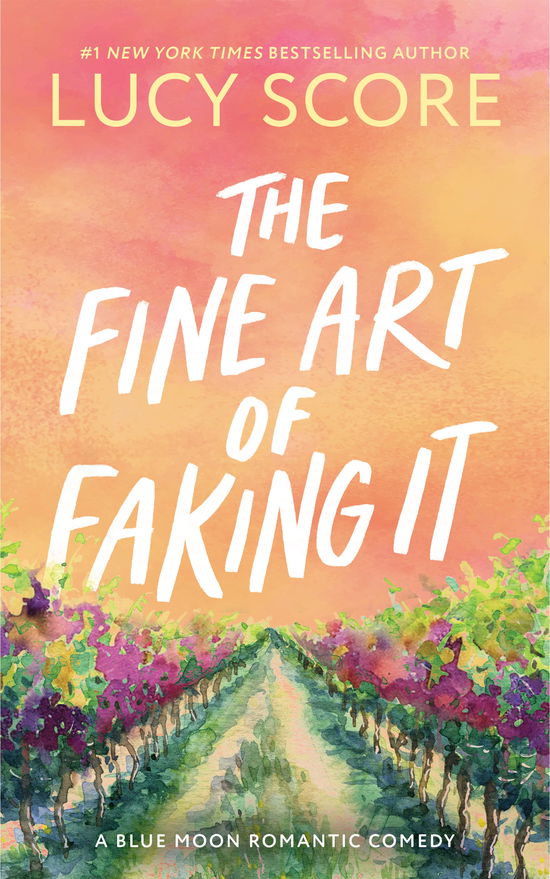 Cover for Lucy Score · The Fine Art of Faking It - Blue Moon (Paperback Book) (2025)