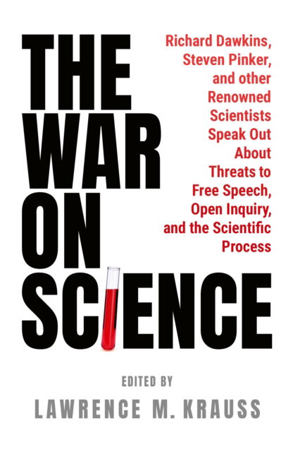 Cover for The War on Science: Renowned Scientists and Scholars Speak Out About Current Threats to Free Speech, Open Inquiry, and the Scientific Process (Hardcover Book) (2025)