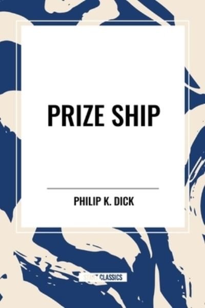 Cover for Philip K Dick · Prize Ship (Paperback Bog) (2024)