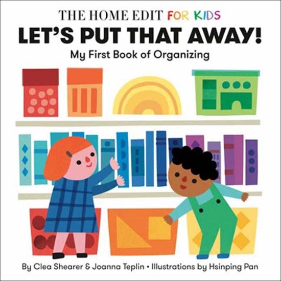 Cover for Clea Shearer · Let's Put That Away! My First Book of Organizing: A Home Edit Board Book for Kids (Tavlebog) (2024)