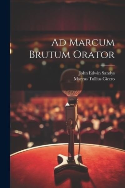 Cover for Marcus Tullius Cicero · Ad Marcum Brutum Orator (Book) (2023)