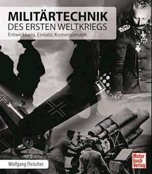 Cover for Wolfgang Fleischer · Militärtechnik des Ersten Weltkriegs (Book) (2023)