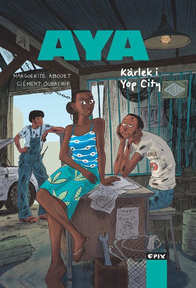 Cover for Marguérite Abouet · Aya. Kärlek i Yop City (Hardcover Book) (2024)
