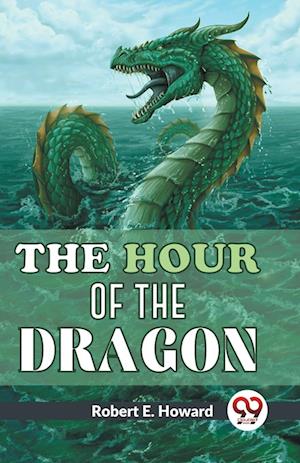 Cover for Robert E. Howard · The Hour of the Dragon (Paperback Book) (2023)