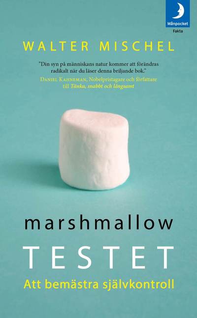 Cover for Walter Mischel · Marshmallowtestet : att bemästra självkontroll (Paperback Book) (2015)