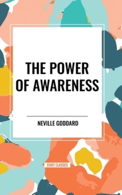 Cover for Neville Goddard · The Power of Awareness (Hardcover Book) (2024)