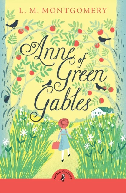 Cover for L. M. Montgomery · Anne of Green Gables - Puffin Classics (Taschenbuch) (2024)