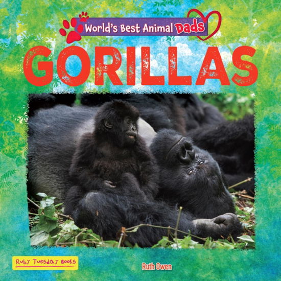 Cover for Ruth Owen · Gorillas - World's Best Animal Dads (Paperback Book) (2025)