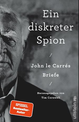 Cover for John le Carré · Ein diskreter Spion. John le Carrés Briefe (Book) (2024)