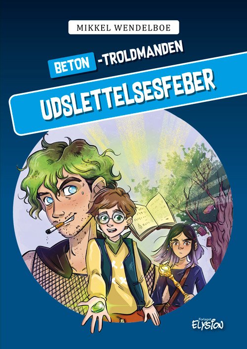 Cover for Mikkel Wendelboe · Beton-Troldmanden: Udslettelsesfeber (Hardcover Book) [1st edition] (2024)