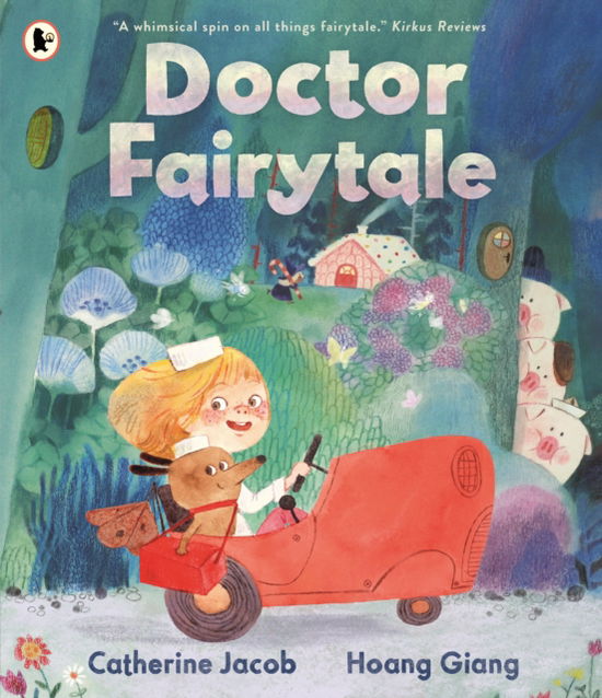 Cover for Catherine Jacob · Doctor Fairytale: A brilliantly illustrated and exciting new picture book, full of fun fairy tale twists (Paperback Book) (2025)
