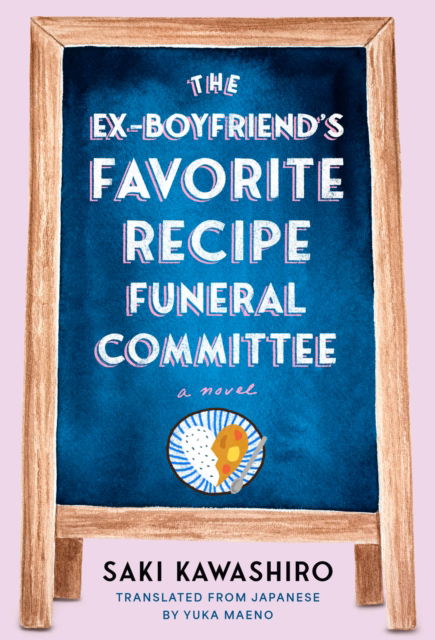 Cover for Saki Kawashiro · The Ex-Boyfriend's Favorite Recipe Funeral Committee (Paperback Book) (2025)