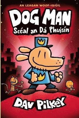 Cover for Dav Pilkey · DogMan Dog Man Sceal an Da Puisin - Dog Man (Paperback Book) (2024)
