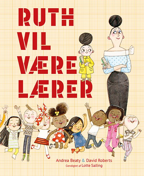 Cover for Andrea Beaty · Ruth vil være lærer (Bound Book) [1st edition] (2024)