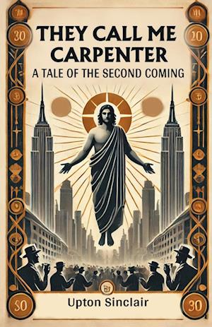 Cover for Upton Sinclair · They Call Me CarpenterA Tale of the Second Coming (Edition2024) (Paperback Book) (2024)