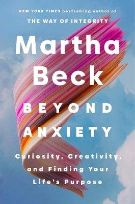 Cover for Martha Beck · Beyond Anxiety (Book) (2025)