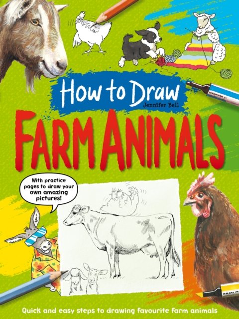 Cover for Jennifer Bell · How To Draw: Farm Animals: Quick and easy steps to drawing your favourite farm animals - How To Draw (Pocketbok) (2024)