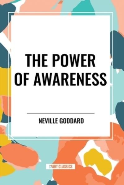 Cover for Neville Goddard · The Power of Awareness (Paperback Book) (2024)