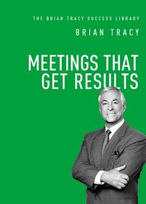 Cover for Brian Tracy · Meetings That Get Results (Book) (2019)