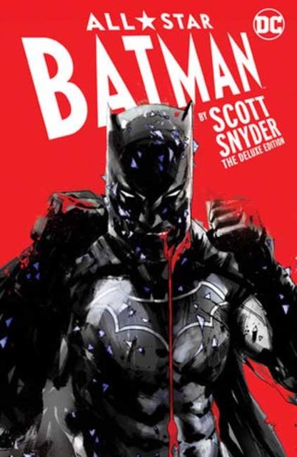 Cover for Scott Snyder · All-Star Batman by Scott Snyder: The Deluxe Edition (Hardcover Book) (2024)