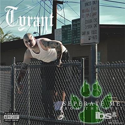 Cover for Tyrant · Separate Me from the Rest (CD) (2018)