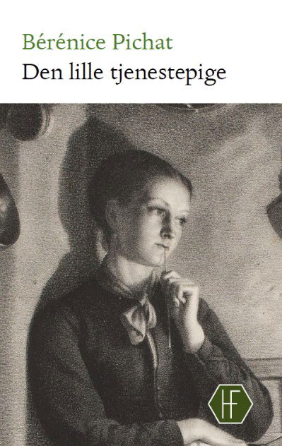 Cover for Bérénice Pichat · Den lille tjenestepige (Hardcover Book) [1º edição] (2025)