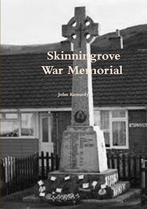 Cover for John Kennedy · Skinningrove War Memorial (Book) (2014)
