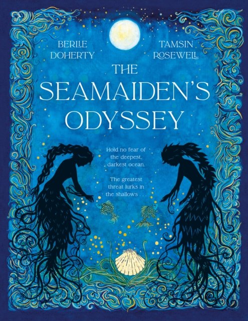 Cover for Berlie Doherty · The Seamaiden's Odyssey (Innbunden bok) (2024)