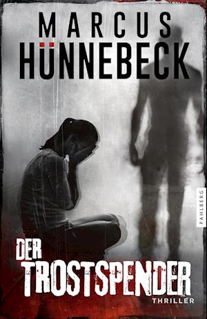 Cover for Marcus Hünnebeck · Der Trostspender (Book) (2024)