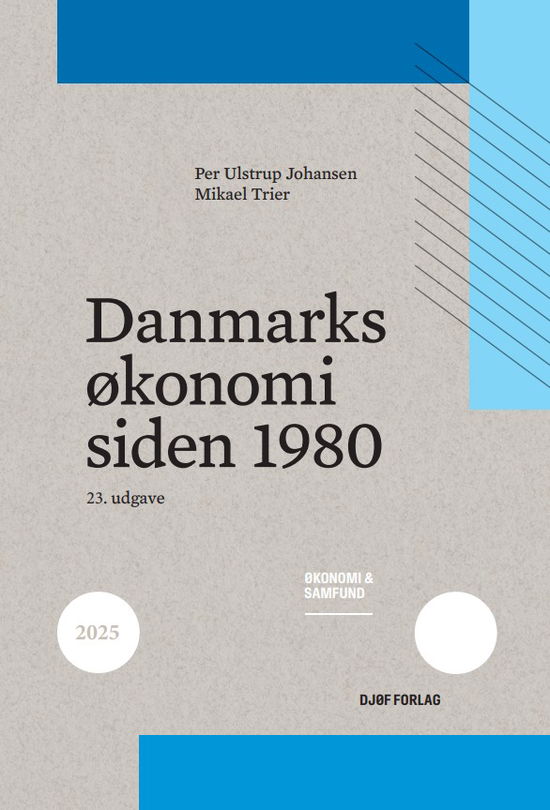 Cover for Per Ulstrup Johansen; Mikael Trier · Lærebog: Danmarks økonomi siden 1980 (Sewn Spine Book) [23º edição] (2025)