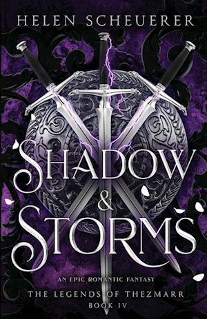 Cover for Helen Scheuerer · Shadow &amp; Storms: An epic romantic fantasy - The Legends of Thezmarr (Paperback Book) (2024)