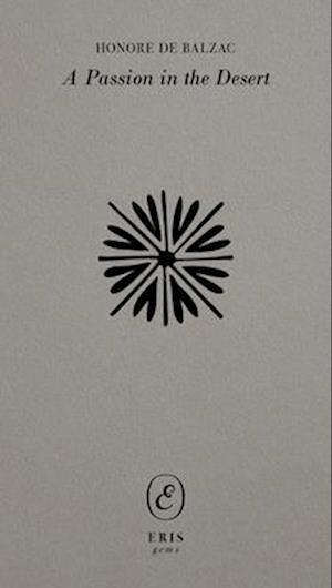 Cover for Honore De Balzac · A Passion in the Desert - ERIS gems (Paperback Book) (2025)