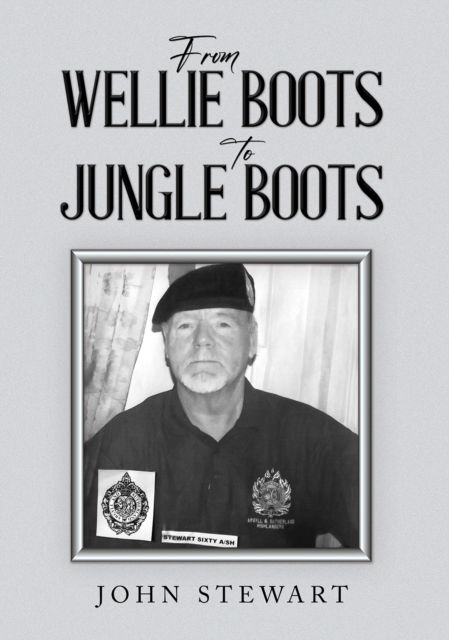 Cover for John Stewart · From Wellie Boots to Jungle Boots (Paperback Book) (2025)
