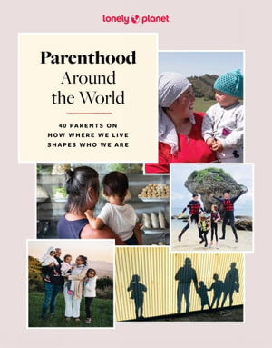 Cover for Lonely Planet · Lonely Planet Parenthood Around the World - Lonely Planet (Hardcover Book) (2025)