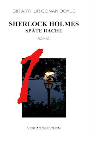 Cover for Sir Arthur Conan Doyle · Sherlock Holmes 1 Späte Rache (Paperback Book) (2015)