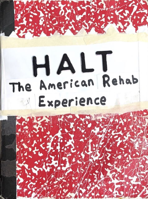 Cover for Graham Reid-Van Every · HALT: The American Rehab Experience (Paperback Bog) (2025)