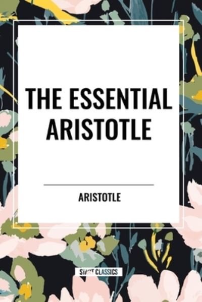Cover for Aristotle · The Essential Aristotle (Paperback Book) (2024)