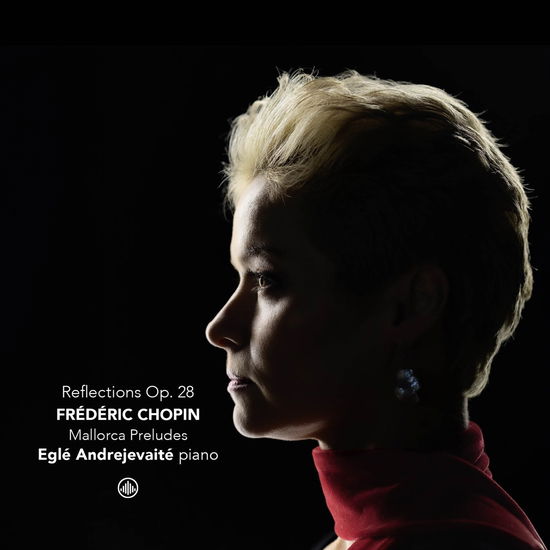 Cover for Eglé Andrejevaite · Frederic Chopin: Reflections Op. 28 - Mallorca preludes (CD) (2025)