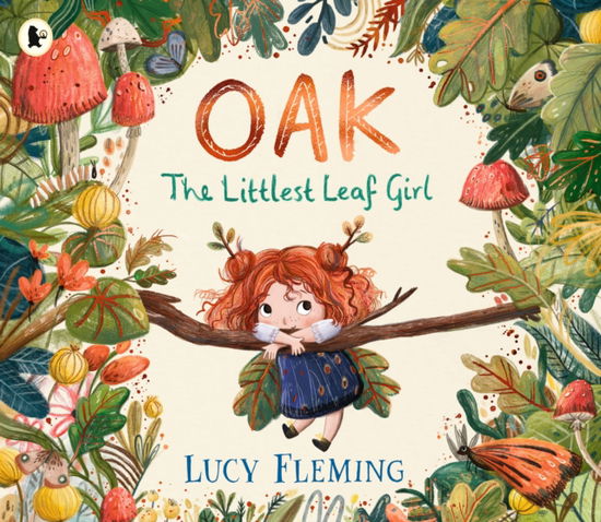 Oak, the Littlest Leaf Girl - Lucy Fleming - Books - Walker Books Ltd - 9781529523201 - August 28, 2025