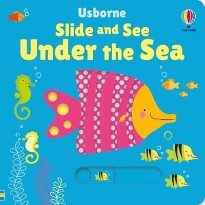Cover for Fiona Watt · Slide and See under the Sea (Book) (2024)
