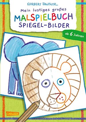 Cover for Norbert Pautner · Mein lustiges großes Malspielbuch: Spiegel-Bilder (ab 6 Jahren) (Book) (2025)