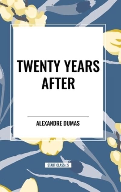 Cover for Alexandre Dumas · Twenty Years After (Hardcover Book) (2024)