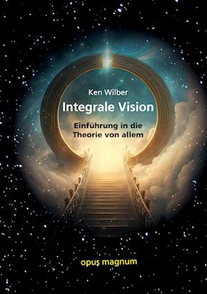 Cover for Ken Wilber · Integrale Vision (Book) (2024)