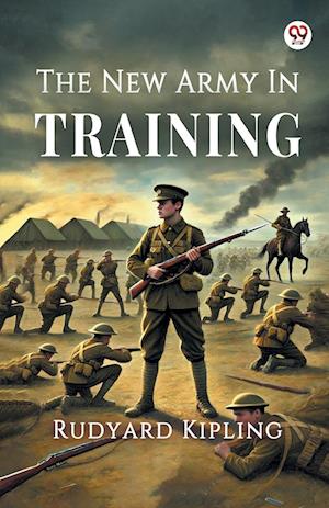 Cover for Rudyard Kipling · The New Army In Training (Edition1) (Paperback Book) (2025)
