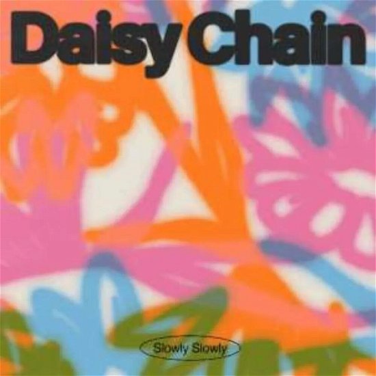 Slowly Slowly · Daisy Chain (LP) (2022)