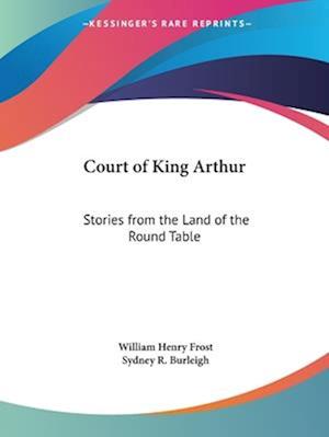 Cover for William Henry Frost · Court of King Arthur (Paperback Book) (1942)