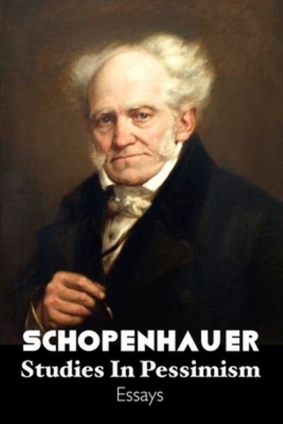 Cover for Arthur Schopenhauer · Studies in Pessimism (Book) (2023)